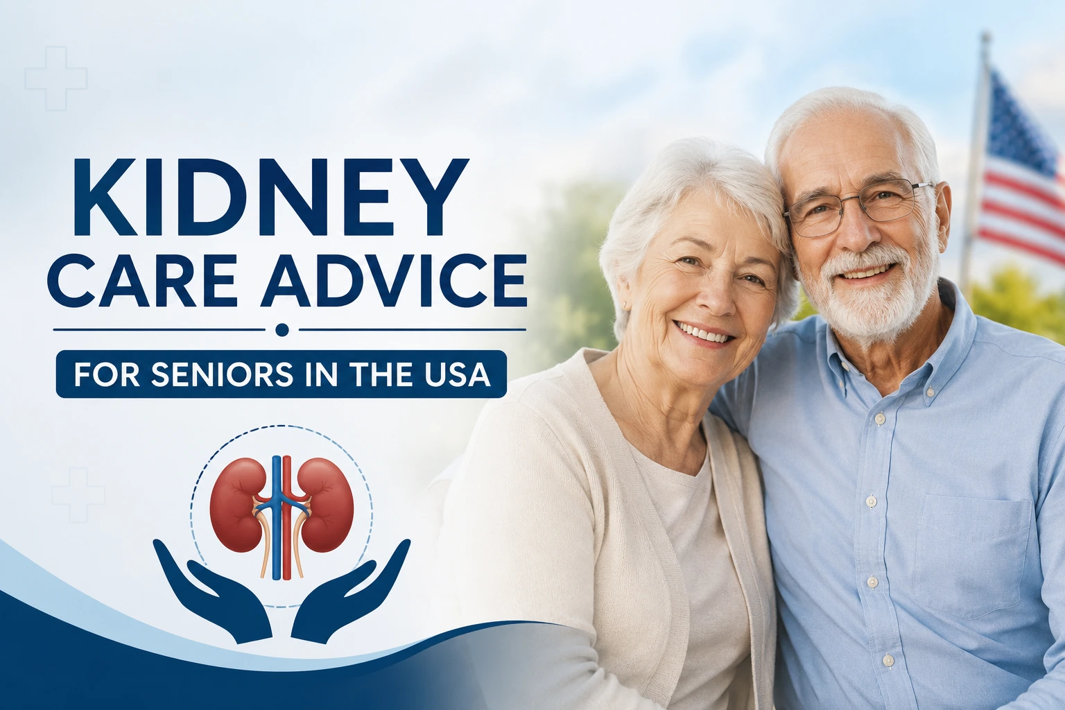 Kidney Care Advice for Seniors in the USA Kidney Care Advice for Seniors in the USA